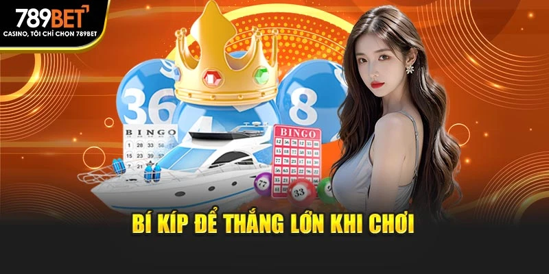 Bí kíp để thắng lớn khi chơi