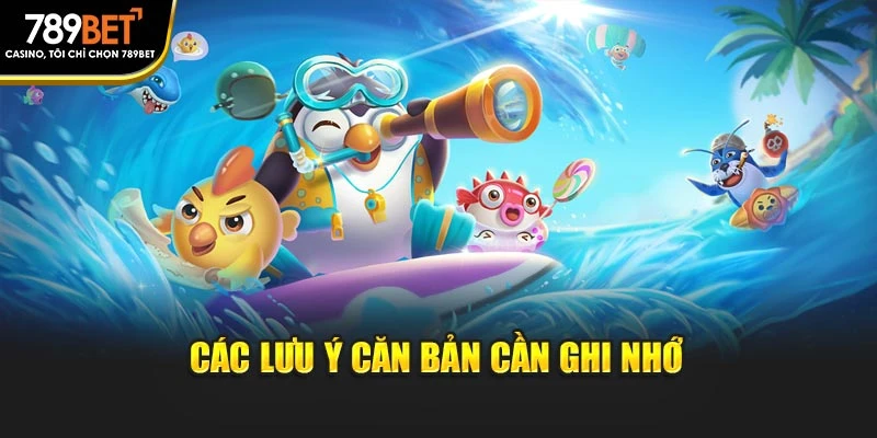 Các lưu ý căn bản cần ghi nhớ