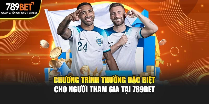 Chương trình thưởng đặc biệt cho người tham gia tại 789BET