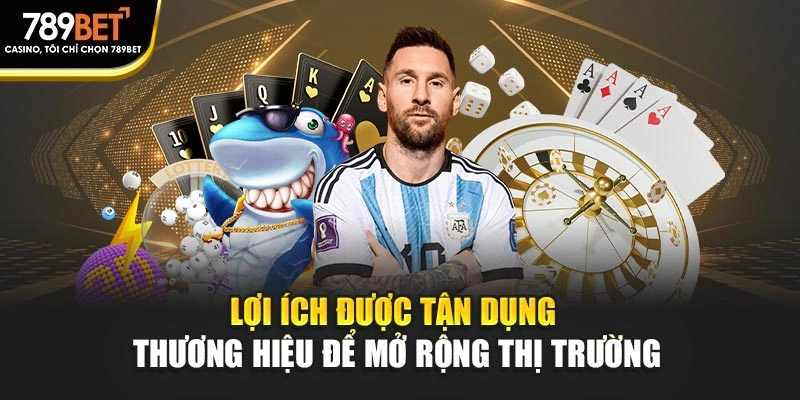 Lợi ích được tận dụng thương hiệu để mở rộng thị trường