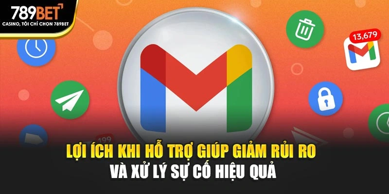 Lợi ích khi hỗ trợ giúp giảm rủi ro và xử lý sự cố hiệu quả